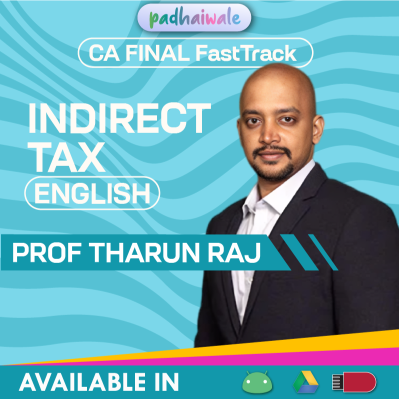 CA Final Indirect Tax (IDT) in English FastTrack Batch by Prof Tharun Raj