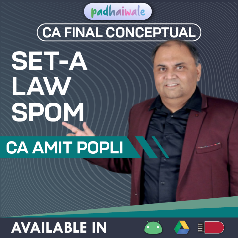 CA Final Set A Law SPOM Conceptual Classes by CA Amit Popli as per ICAI syllabus