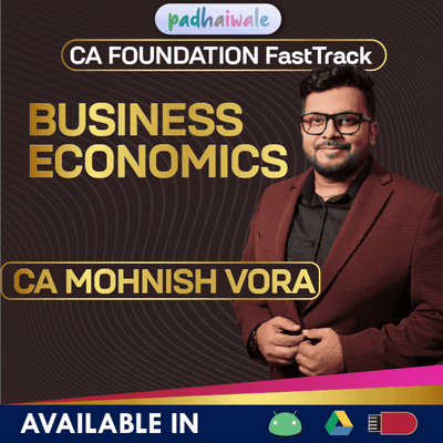 “CA Foundation Business Economics FastTrack Batch by CA Mohnish Vora – Quick Concept Revision & Exam-Focused Learning”