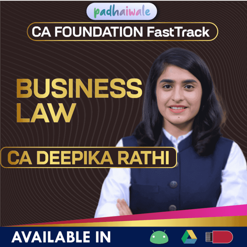 “CA Foundation Business Law FastTrack Batch by CA Deepika Rathi – Quick Revision & Exam-Focused Law Preparation”