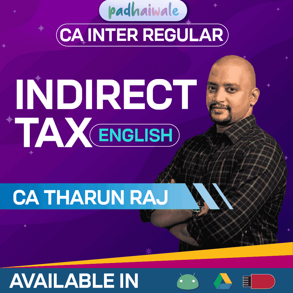 CA Indirect Taxation (IDT) in English Regular Batch by Prof Tharun Raj