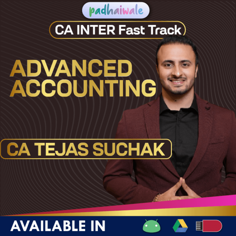 CA Inter Advanced Accounting Exam-Oriented Batch by CA Tejas Suchak