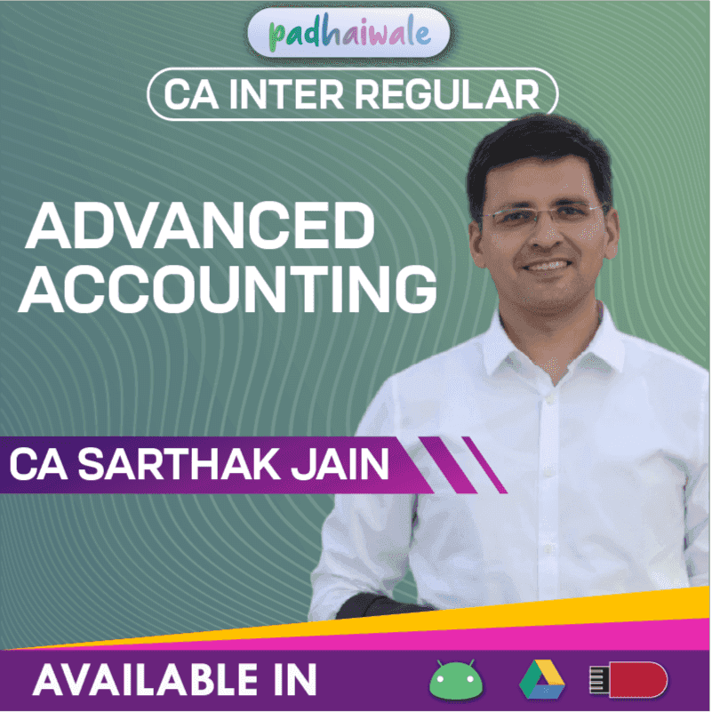 CA Inter Advanced Accounting Regular Batch by CA Sarthak Jain