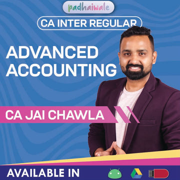 CA Inter Advanced Accounting Regular In-Depth Batch by CA Jai Chawla – Complete ICAI Syllabus with Conceptual Clarity & Practice