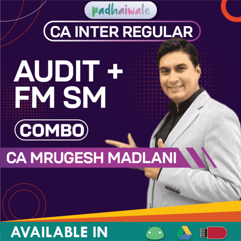 CA Inter Audit + FM SM Combo Regular Batch New Scheme by CA Mrugesh Madlani
