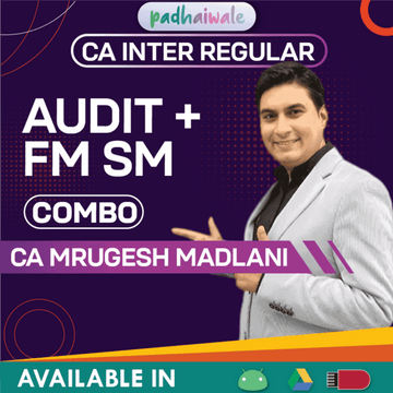 CA Inter Audit + FM SM Combo Regular Batch New Scheme by CA Mrugesh Madlani