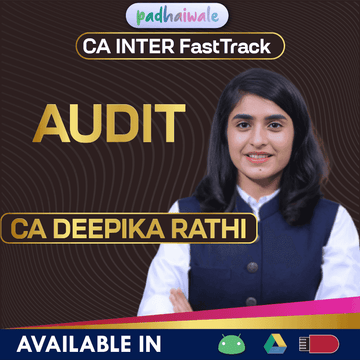 CA Inter Audit FastTrack Batch by CA Deepika Rathi