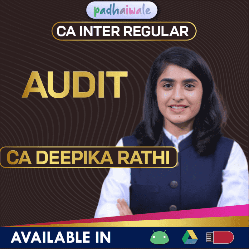 CA Inter Audit Regular Batch by CA Deepika Rathi
