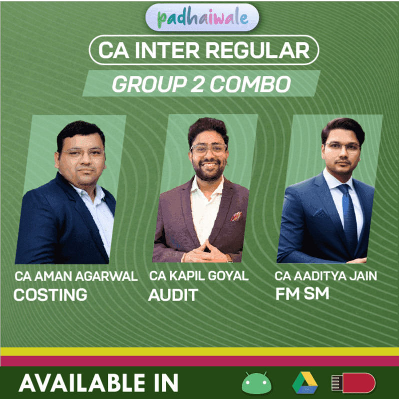 CA Inter Costing + Audit + FM SM Combo Regular Batch by CA Aman Agarwal, CA Kapil Goyal, & CA Aaditya Jain