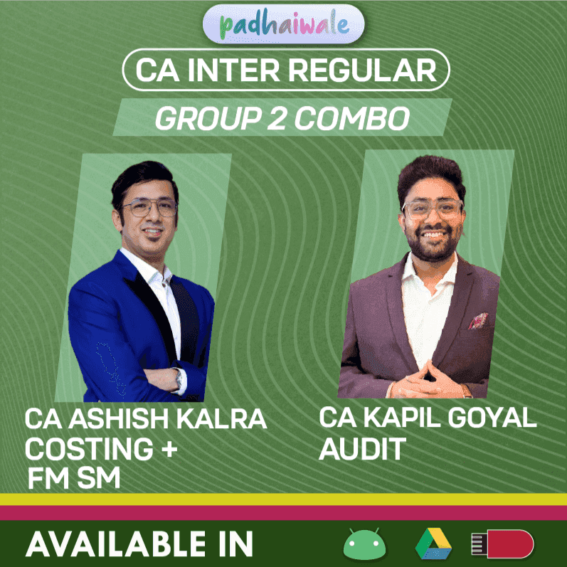 CA Inter Costing + Audit + FM SM Combo Regular Batch by CA Ashish Kalra & CA Kapil Goyal