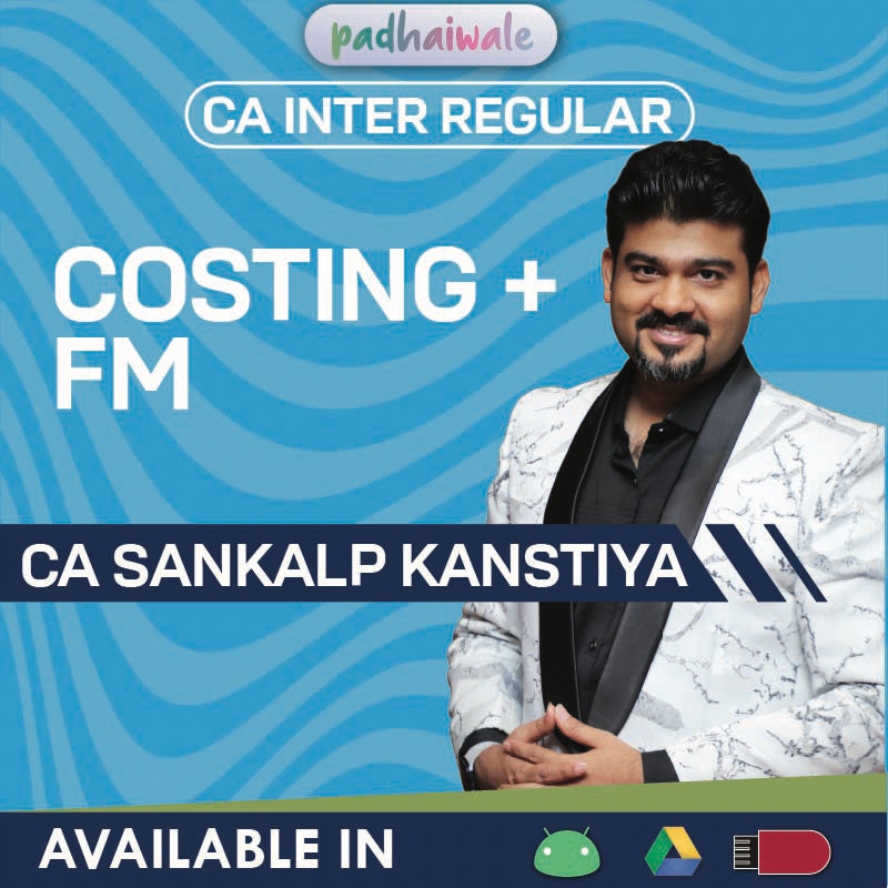 CA Inter Costing + FM Regular Combo Batch by CA Sankalp Kanstiya – Complete ICAI Syllabus for Costing & Financial Management