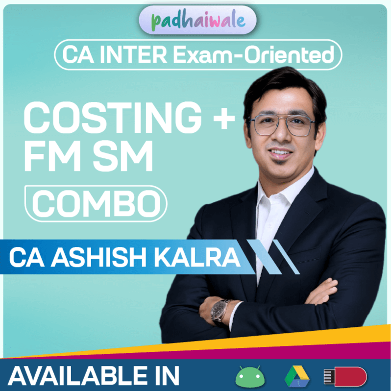 CA Inter Costing + FM SM Combo Exam-Oriented (Exemption Batch) by CA Ashish Kalra