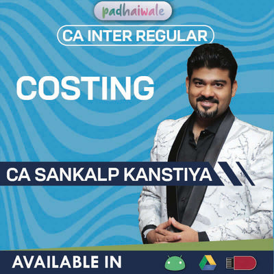 CA Inter Costing Regular Batch by CA Sankalp Kanstiya – Complete ICAI Cost & Management Accounting Coverage with Concepts & Practical Problems