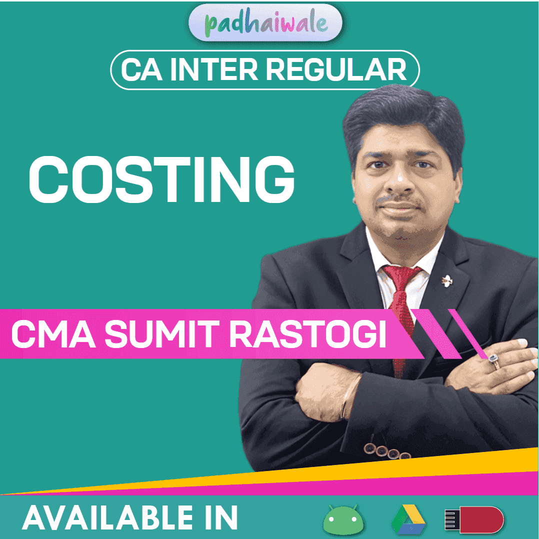 CA Inter Costing Regular Batch by CMA Sumit Rastogi
