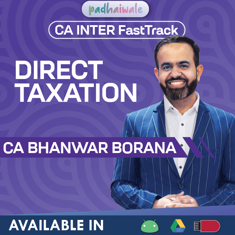 CA Inter Direct Tax FastTrack Classes by CA Bhanwar Borana for ICAI