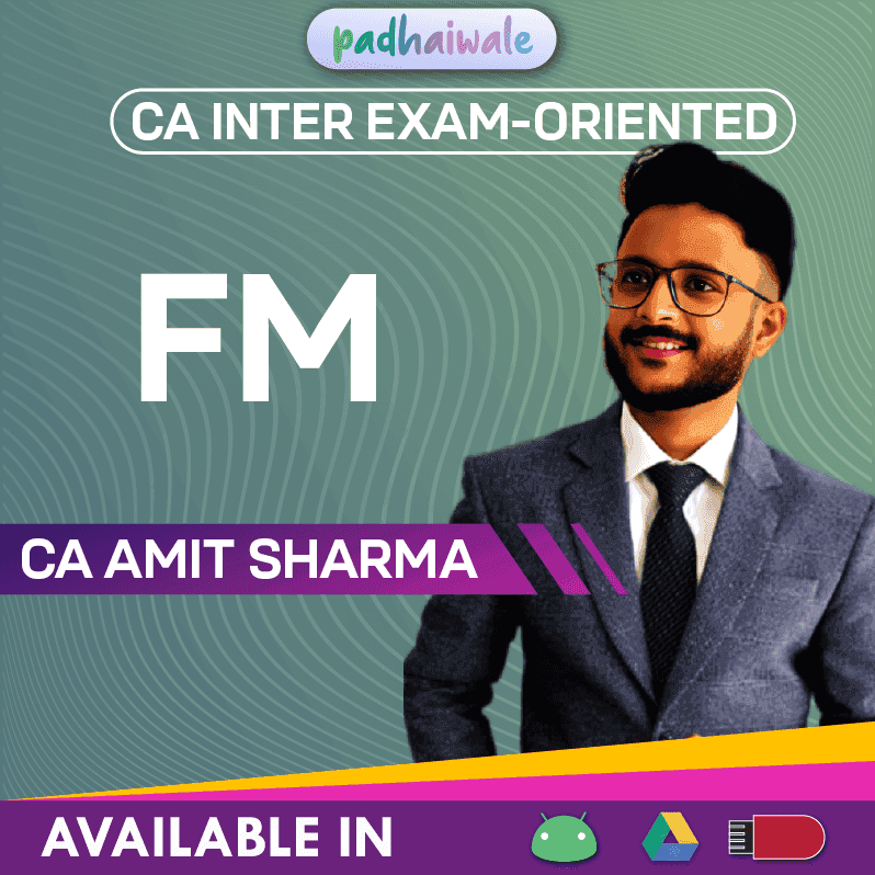 CA Inter FM ExamOriented Batch by CA Amit Sharma