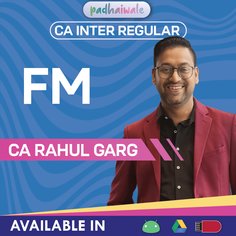 CA Inter Financial Management Regular Online Classes with numerical and exam-oriented teaching by Rahul Garg for ICAI