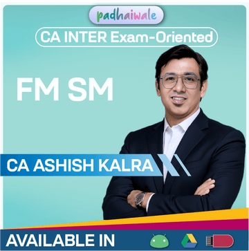 CA Inter FM SM Exam-Oriented (Exemption Batch) by CA Ashish Kalra