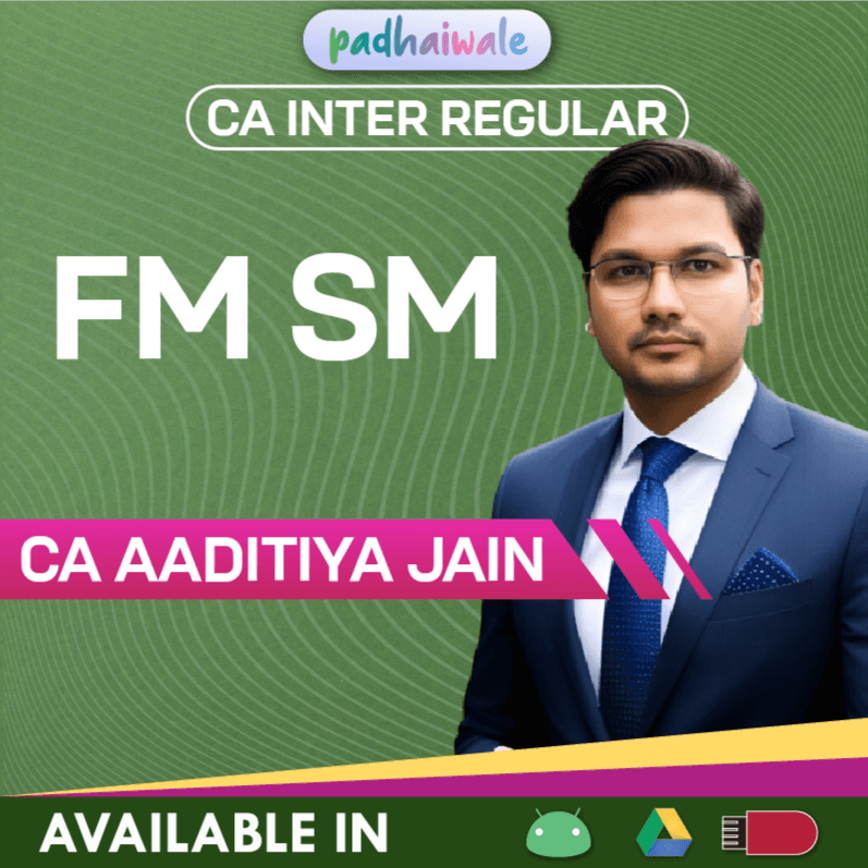 CA Inter FM SM Regular Batch by CA Aaditya Jain