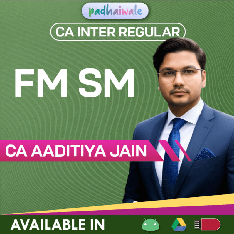 CA Inter FM SM Regular Batch by CA Aaditya Jain
