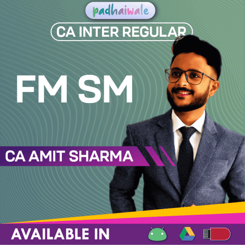 CA Inter FM SM Regular Batch by CA Amit Sharma