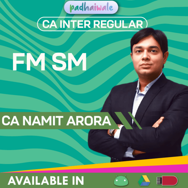 CA Inter FM SM Regular Batch by CA Namit Arora
