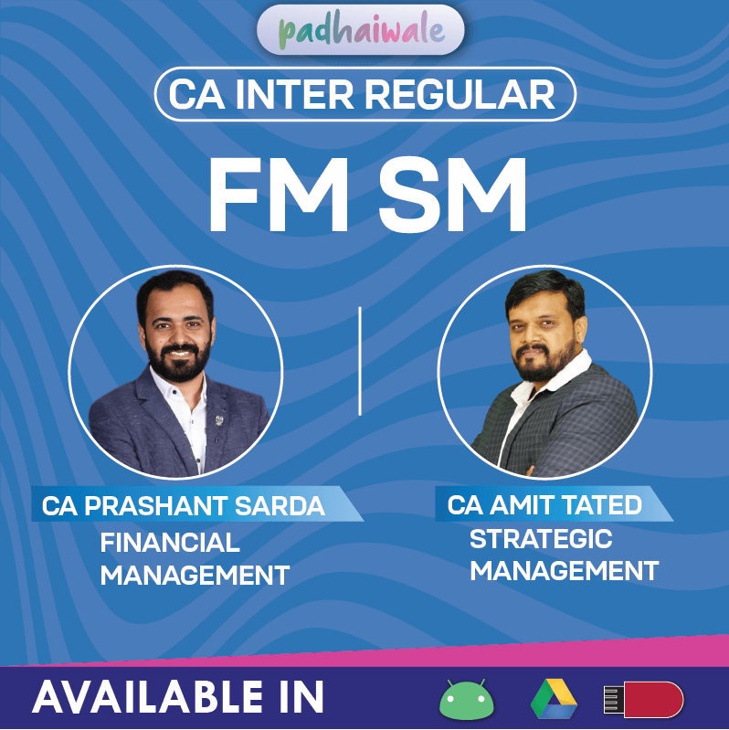 CA Inter Financial Management and Strategic Management Regular Online Classes by CA Prashant Sarda and CA Amit Tated for ICAI
