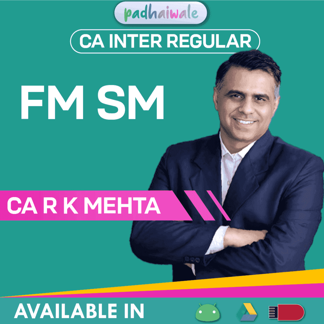 CA Inter FM SM Regular Batch by CA R K Mehta