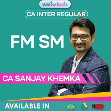 CA Inter FM SM Regular Batch by CA Sanjay Khemka