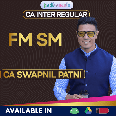 CA Inter Financial Management and Strategic Management Regular Online Classes by CA Swapnil Patni for ICAI