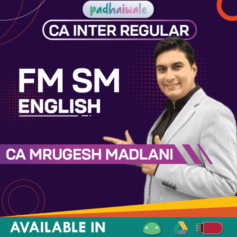 CA Inter FM SM in English Comprehensive Batch by CA Mrugesh Madlani