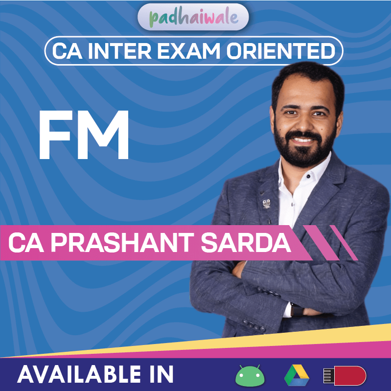CA Inter Financial Management Exam Oriented Online Classes with numerical-focused preparation by CA Prashant Sarda for ICAI