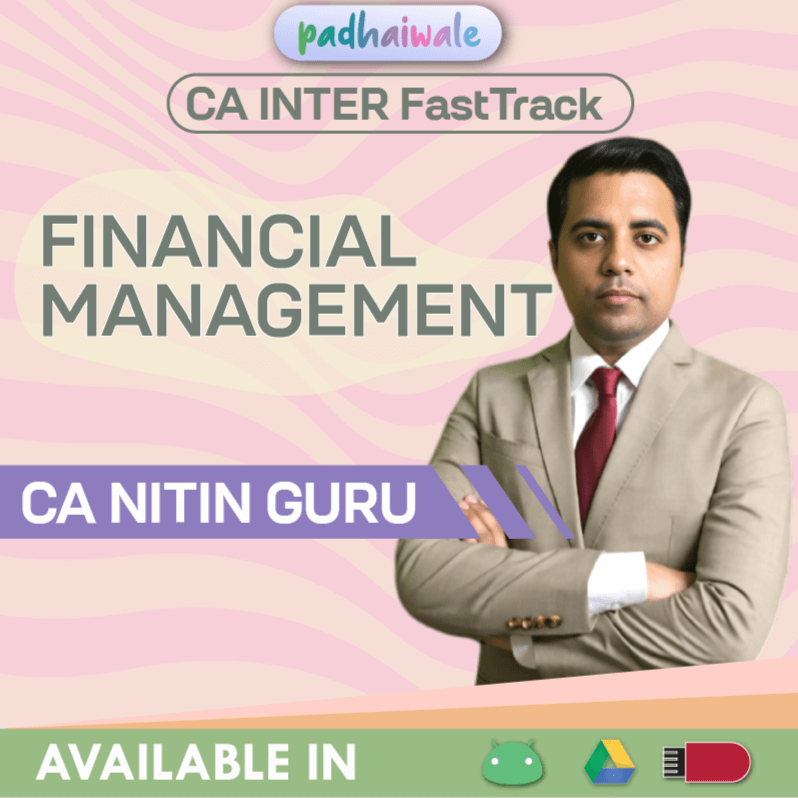 CA Inter Financial Management (FM) FastTrack Batch by CA Nitin Guru