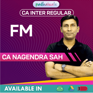 CA Inter Financial Management (FM) Regular Batch by CA Nagendra Sah