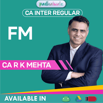 CA Inter Financial Management (FM) Regular Batch by CA R K Mehta