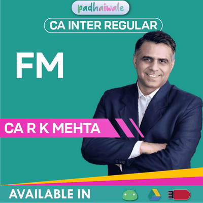 CA Inter Financial Management (FM) Regular Batch by CA R K Mehta