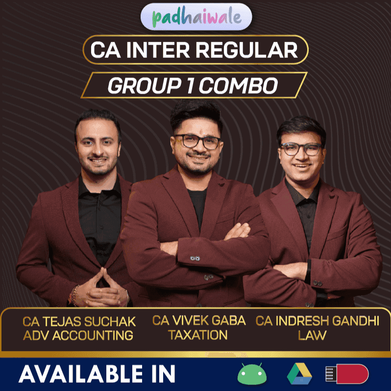 CA Inter Group 1 All Subjects Combo Regular Batch by CA Tejas Suchak, CA Indresh Gandhi, &  CA Vivek Gaba