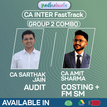 CA Inter Group 2 Combo (Audit + Costing + FM SM) Exam-Oriented Batch by CA Sarthak Jain & CA Amit Sharma