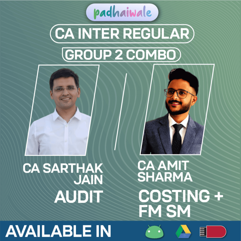 CA Inter Group 2 Combo (Audit + Costing + FM SM) Regular Batch by CA Sarthak Jain & CA Amit Sharma