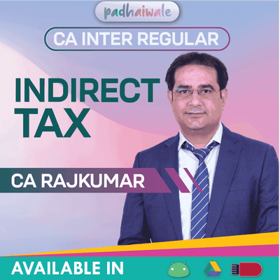 CA Inter Indirect Tax GST Regular Classes by CA Rajkumar as per ICAI syllabus