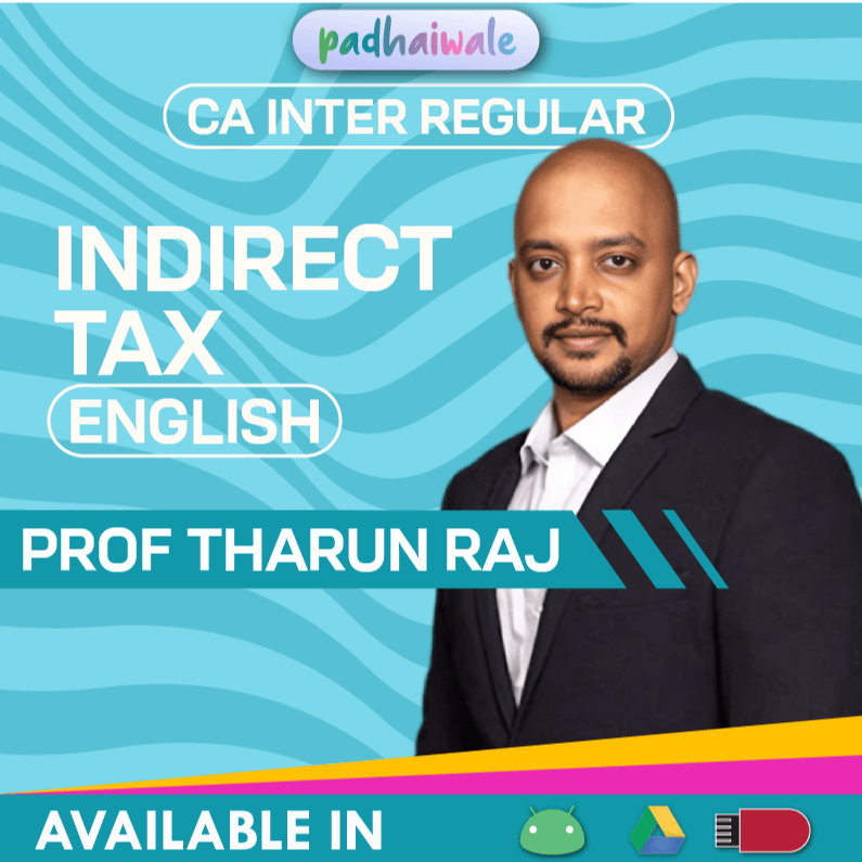 CA Inter Indirect Taxation (IDT) in English Regular Batch by Prof Tharun Raj