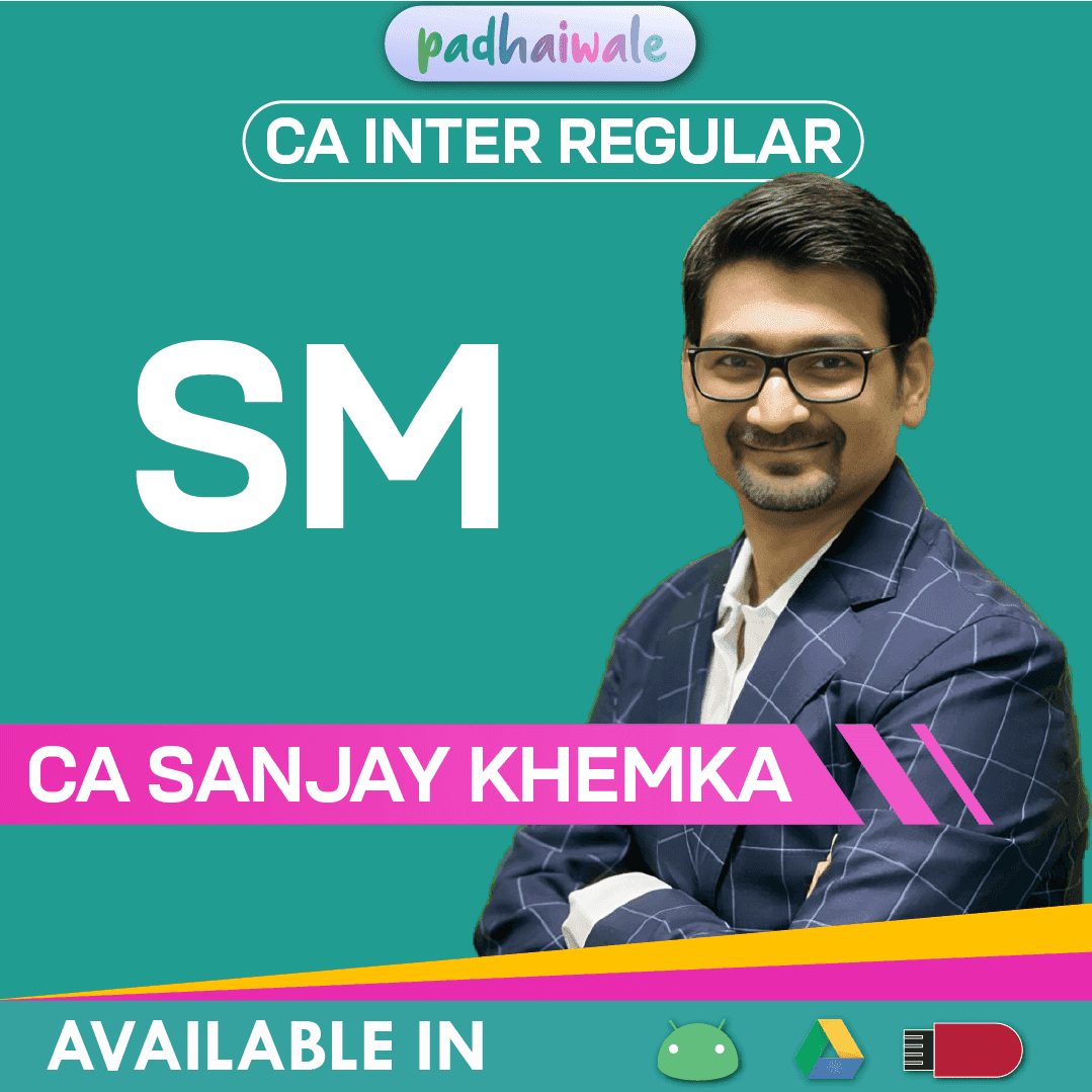 CA Inter SM Regular Batch New Scheme by CA Sanjay Khemka