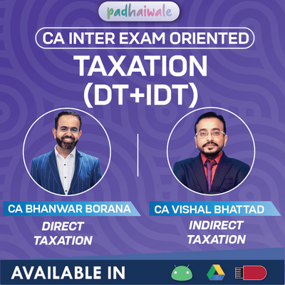 CA Inter Taxation Exam Oriented Classes by CA Bhanwar Borana and CA Vishal Bhattad for ICAI