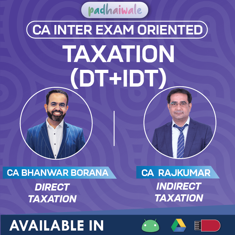CA Inter Taxation DT and IDT Exam Oriented FastTrack Online Classes by Bhanwar Borana and Rajkumar for ICAI