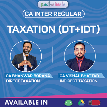 CA Inter Taxation DT and IDT Regular Classes by CA Bhanwar Borana and CA Vishal Bhattad as per ICAI syllabus
