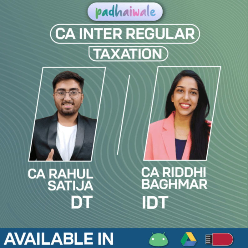 CA Inter Taxation (DT + IDT) | Regular Batch | Rahul Satija & Riddhi Baghmar