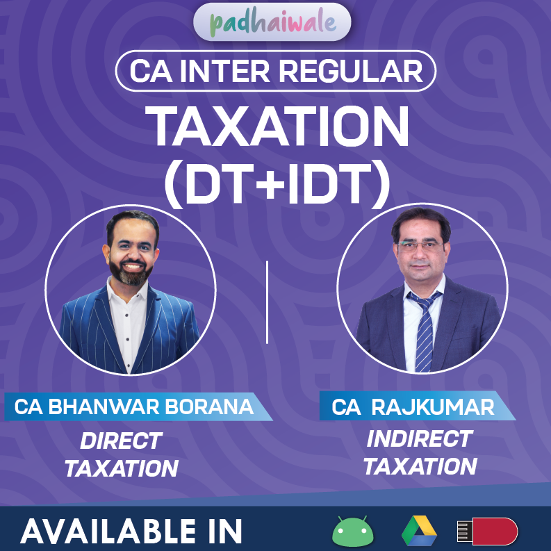 CA Inter Taxation DT and IDT Regular Online Classes with exam-oriented coverage by Bhanwar Borana and Rajkumar for ICAI