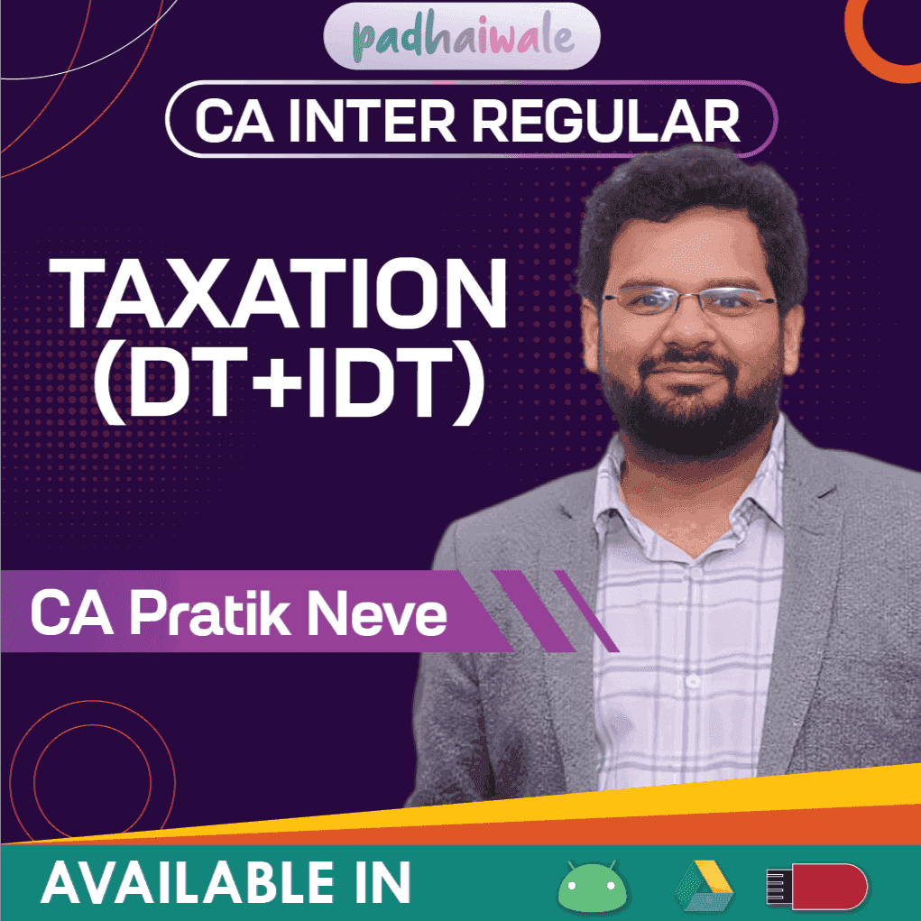 CA Inter Taxation (DT + IDT) Regular Batch by CA Pratik Neve – Complete Direct & Indirect Tax Course for CA Intermediate