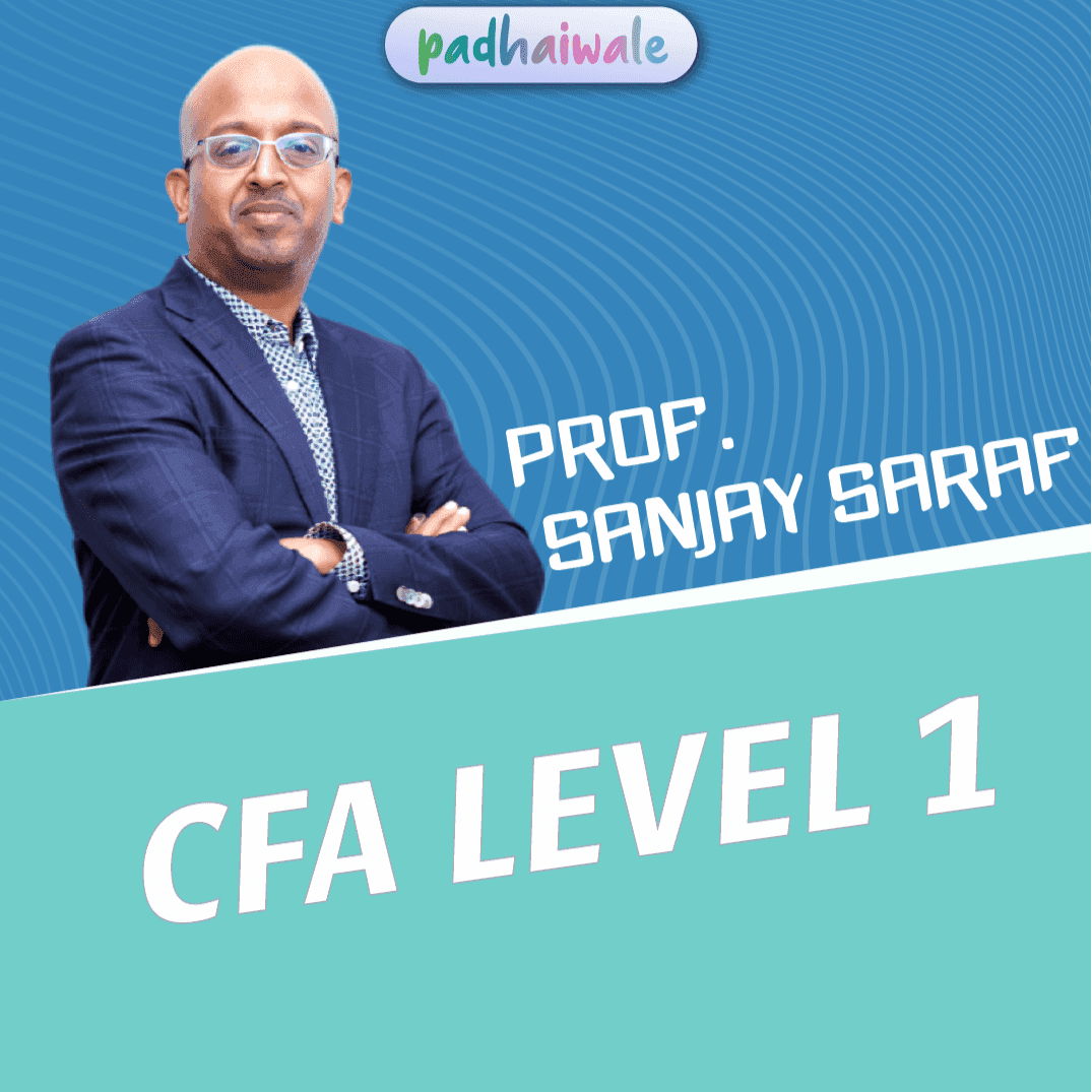 CFA Level 1 Complete Lectures by Prof Sanjay Saraf