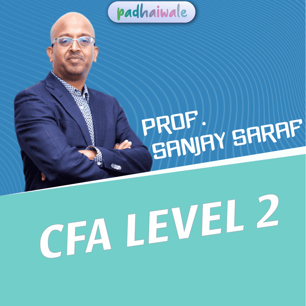 CFA Level 2 Complete Lectures by Prof Sanjay Saraf